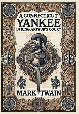 A Connecticut Yankee in King Arthur’s Court (Collector’s Edition) (Laminated Hardback with Jacket)