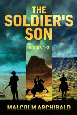 The Soldier’s Son - Books 1-3