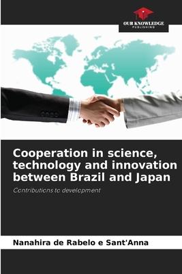 Cooperation in science, technology and innovation between Brazil and Japan