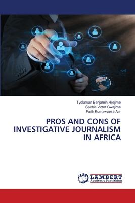 Pros and Cons of Investigative Journalism in Africa