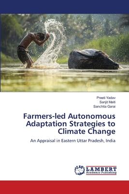 Farmers-led Autonomous Adaptation Strategies to Climate Change