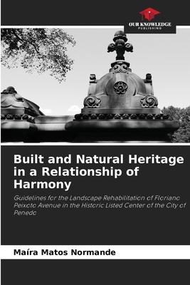 Built and Natural Heritage in a Relationship of Harmony