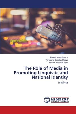 The Role of Media in Promoting Linguistic and National Identity