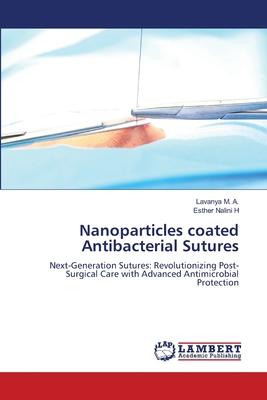 Nanoparticles coated Antibacterial Sutures