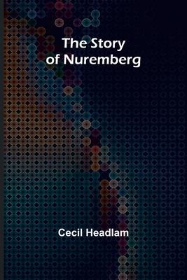 The Story of Nuremberg