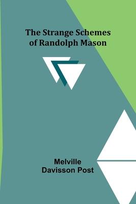 The Strange Schemes of Randolph Mason