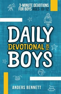 Daily Devotional for Boys: 3-minute Devotions for Boys Ages 10-12 (Economic Version)