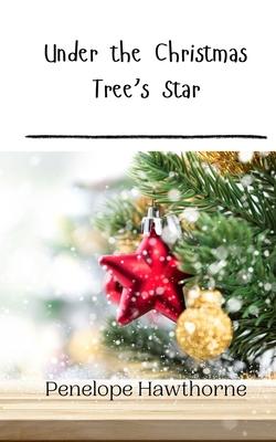 Under the Christmas Tree’s Star