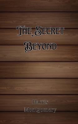 The Secret Beyond