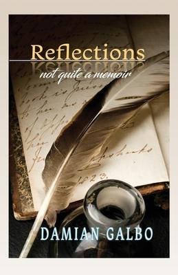 Reflections, not quite a memoir