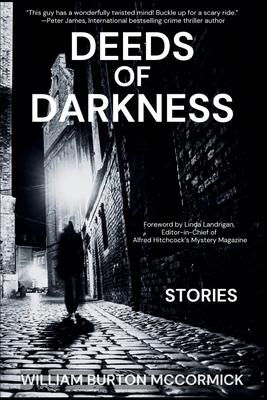 Deeds of Darkness: William Burton McCormick Short Story Collections