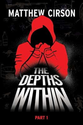 The Depths Within - Part One