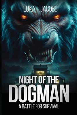 Night Of The Dogman: A Battle For Survival