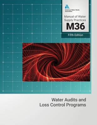 M36 Water Audits and Loss Control Programs, Fifth Edition