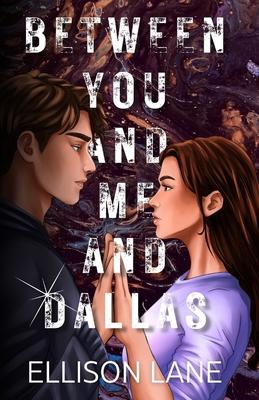 Between You and Me and Dallas