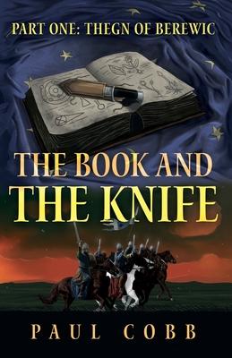 The Book and the Knife: Part One: Thegn of Berewic