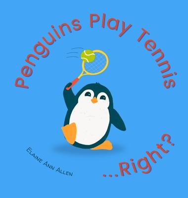 Penguins Play Tennis...Right?