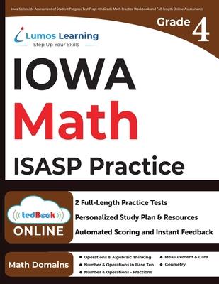 Iowa Statewide Assessment of Student Progress Test Prep: 4th Grade Math Practice Workbook and Full-length Online Assessments: 4th Grade Math Practice