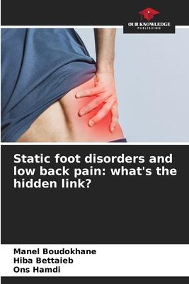 Static foot disorders and low back pain: what’s the hidden link?