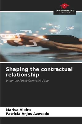 Shaping the contractual relationship