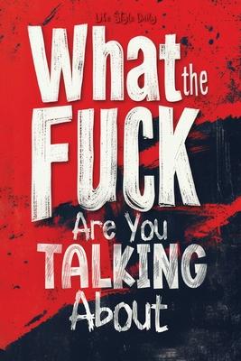 What the Facts Are You Talking About: An Amazing Journey Through 1000 Fascinating Facts for Curious Minds of All Ages - From Ancient Civilizations and