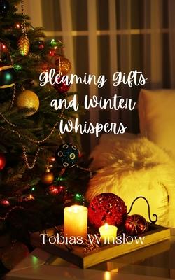 Gleaming Gifts and Winter Whispers