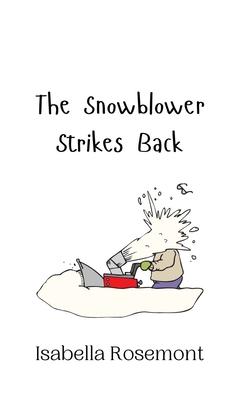 The Snowblower Strikes Back