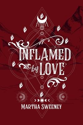 Inflamed by Love