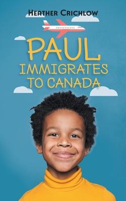 Paul Immigrates to Canada