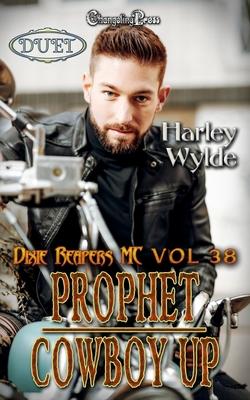 Prophet/Cowboy Up Duet: A Dixie Reapers Bad Boys Romance