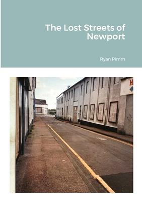 The Lost Streets of Newport