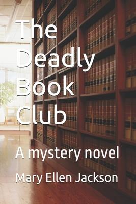 The Deadly Book Club: A mystery novel