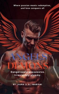 Angels & Demons: Where passion meets redemption and love conquers all