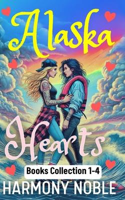 Alaska Hearts Books Complete Collection: Sapphic Alaskan Wilderness Rescue Romances