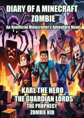 Diary of a Minecraft Zombie: Karl the Hero