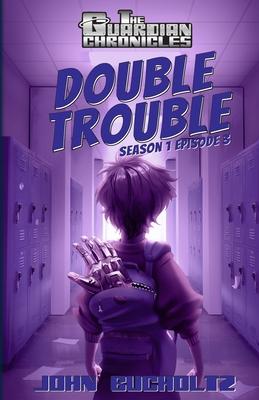 Double Trouble: Season 1 Episode 3