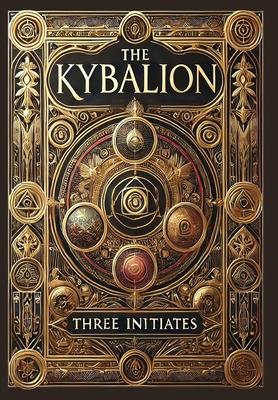 The Kybalion (Collector’s Edition) (Laminated Hardback with Jacket)