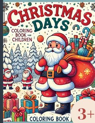 Christmas - Coloring Book: A coloring book for the Christmas holidays