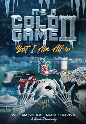 It’s A Cold Game II: But I’m All In