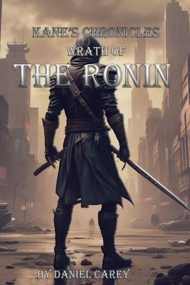 Kane’s Chronicles Wrath Of The Ronin