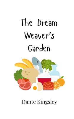 The Dream Weaver’s Garden