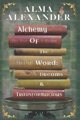 Alchemy of the Word - Dreams and Transformations