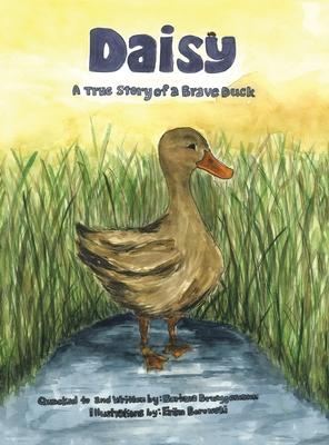 Daisy: A true story of a Brave Duck