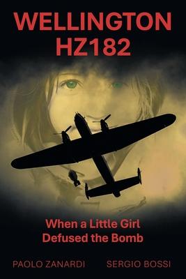 Wellington HZ182: When a Little Girl Defused the Bomb