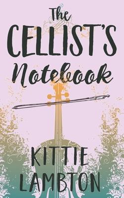 The Cellist’s Notebook