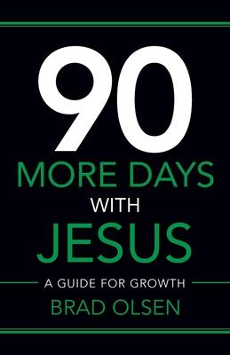 90 More Days with Jesus: A Guide for Growth