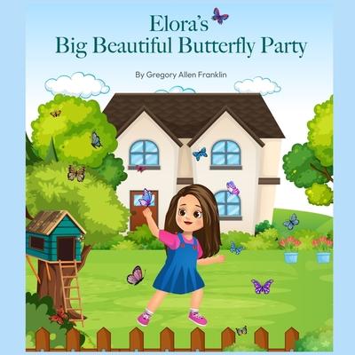 Elora’s Big Beautiful Butterfly Party