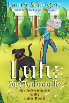 Lulu and The Big Kaboodle: An Adventures with Lulu Book