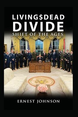 Living $ Dead Divide: Shift of the Ages