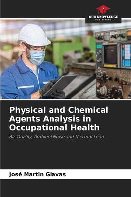 Physical and Chemical Agents Analysis in Occupational Health